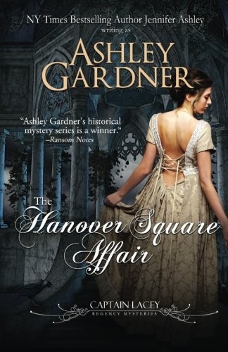 Jennifer Ashley, Ashley Gardner: The Hanover Square Affair (Paperback, 2017, CreateSpace Independent Publishing Platform)