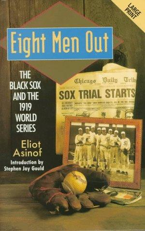 Eliot Asinof: Eight Men Out (Hardcover, 1996, Ulverscroft Large Print)