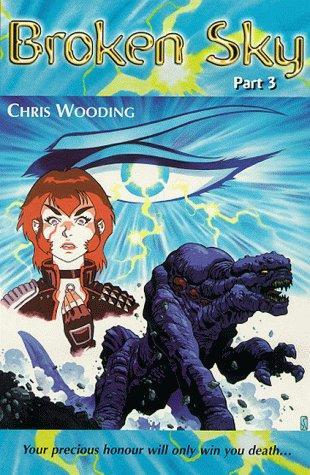 Chris Wooding: Broken Sky Part 3 (Paperback, 2000, Scholastic)