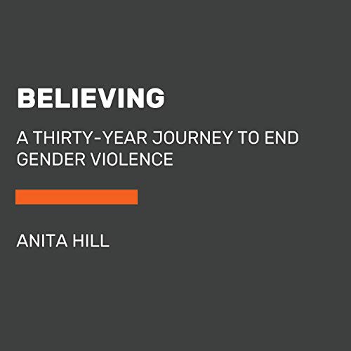 Anita Hill: Believing (Paperback, 2021, Random House Large Print)