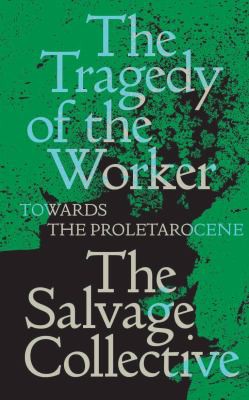 Jamie Allinson, Richard Seymour, Rosie Warren, China Miéville: Tragedy of the Worker (2021, Verso Books)