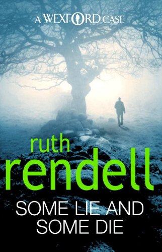 Ruth Rendell: Some Lie and Some Die (Paperback, 2010, Arrow)