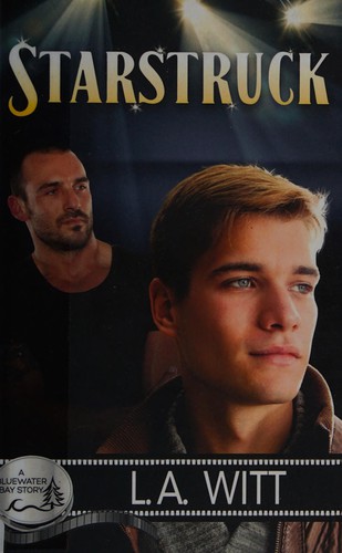 L. A. Witt: Starstruck (2014, Riptide Publishing)