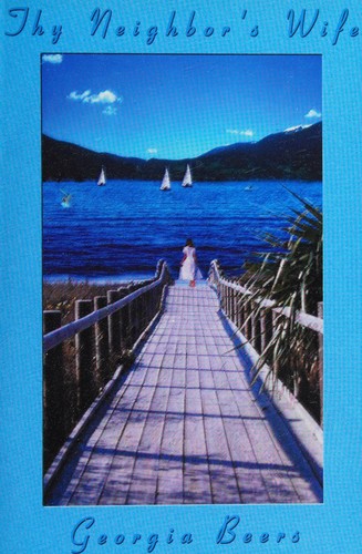 Georgia Beers: Thy neighbor's wife (Paperback, 2003, Yellow Rose Books)
