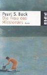 Pearl S. Buck: Die Frau des Missionars. Roman. (Paperback, Piper)