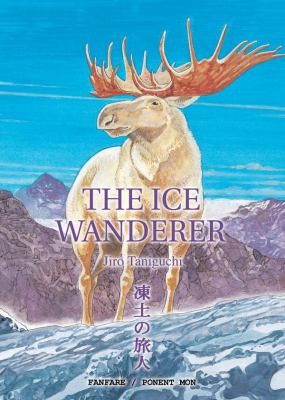 Jirô Taniguchi: The Ice Wanderer (2010, Ponent Mon)