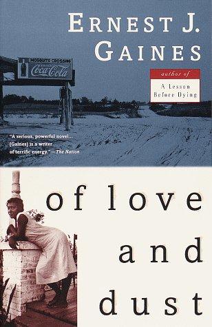 Ernest J. Gaines: Of love and dust (1994, Vintage Books)