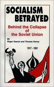 Roger Keeran: Socialism Betrayed (2004, Intl Pub)