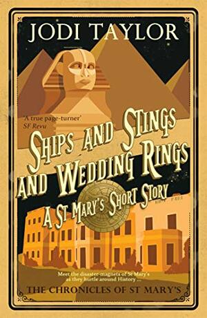 Jodi Taylor: Ships and Stings and Wedding Rings (2015, Accent Press Limited)