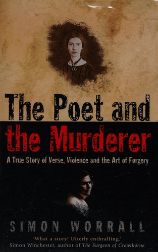Simon Worrall: The poet and the murderer (2003, Fourth Estate)