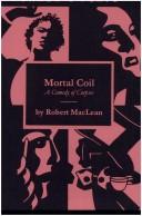 Robert MacLean: Mortal coil (1999, Baker's Plays)