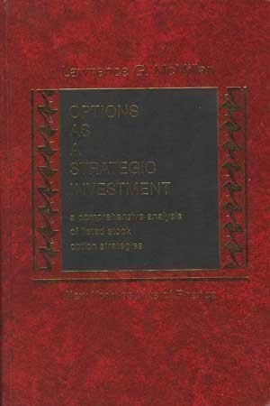 Lawrence G. McMillan: Options as a strategic investment (1980, New York Institute of Finance)