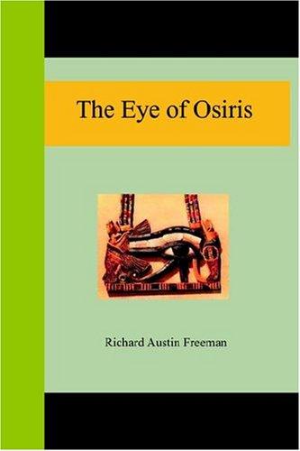 R. Austin Freeman: The Eye Of Osiris (Paperback, 2004, Nuvision Publications)