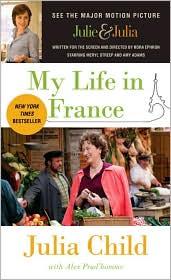 Julia Child: My Life in France (2011, Anchor Books)