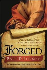 Bart D. Ehrman: Forged (2011, HarperOne)