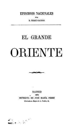 Benito Pérez Galdós: El Grande Oriente (Spanish language, 1976, Alianza)