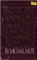 Michael Mott: The seven mountains of Thomas Merton (1984, Houghton Mifflin)