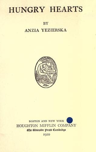 Anzia Yezierska: Hungry hearts (1920, Houghton Mifflin Company)