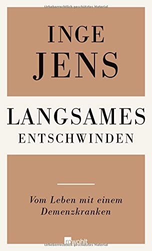 Inge Jens: Langsames Entschwinden (Hardcover, 2016, Rowohlt Verlag GmbH)