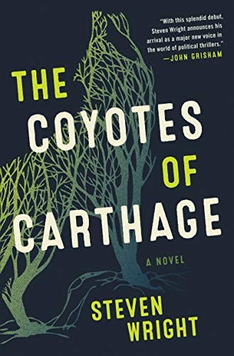 Steven Wright: Coyotes of Carthage : a novel (Hardcover, 2020, Ecco, an imprint of HarperCollinsPublishers)