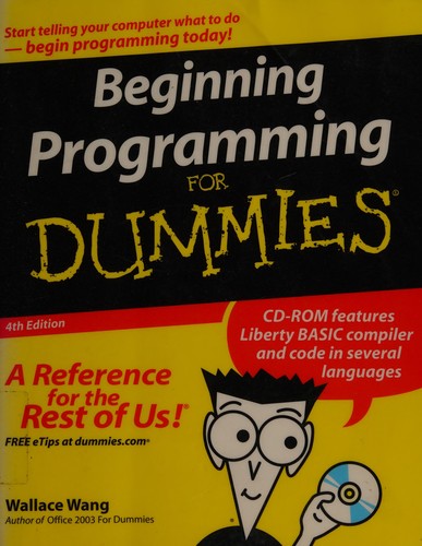 Wallace Wang: Beginning programming for dummies (2007, Wiley Pub., Inc)