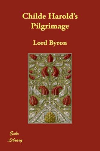 Lord Byron: Childe Harold's Pilgrimage (Hardcover, 2007, Echo Library)