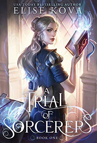 Elise Kova: A Trial of Sorcerers (Hardcover, 2021, Silver Wing Press)