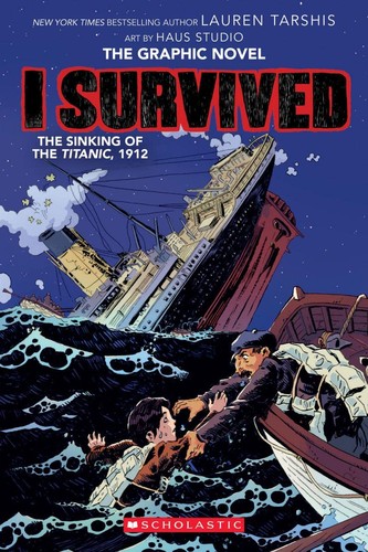 Lauren Tarshis, Georgia Ball, Lauren Haus Studio: I Survived the Sinking of the Titanic, 1912 (2020, Scholastic, Incorporated)
