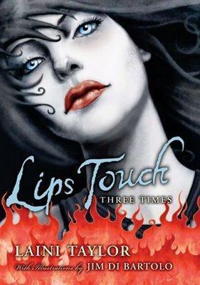 Laini Taylor, Jim Di Bartolo: Lips touch (2009)