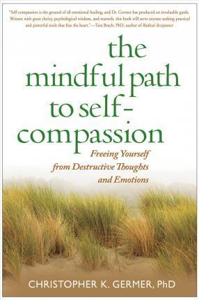 Christopher K. Germer: The mindful path to self-compassion (2009)