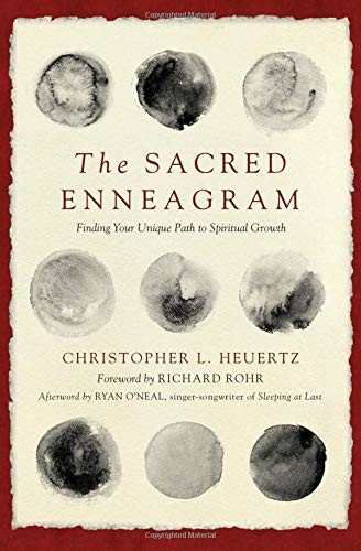 Richard Rohr, Christopher L. Heuertz: The Sacred Enneagram (Paperback, 2017, Zondervan, HarperCollins Christian Pub.)