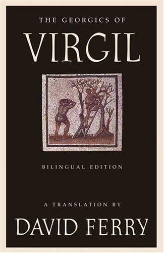 Publio Virgilio Marone: The Georgics of Virgil (2005, Farrar, Straus and Giroux)