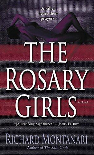 Richard Montanari: The Rosary Girls (Jessica Balzano & Kevin Byrne, #1) (2006)