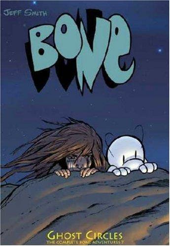 Jeff Smith: Bone, Vol. 7: Ghost Circles (Bone, #7) (2008)