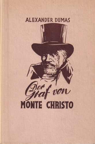 Alexandre Dumas, Alexandre Dumas fils, Hollybooks, Luis José Santander, Editora Mundial, Arthur Arneb: Der Graf von Monte Christo (Hardcover, German language, 1949, Deutsche Buchvertriebs- und Verlags-Gesellschaft)
