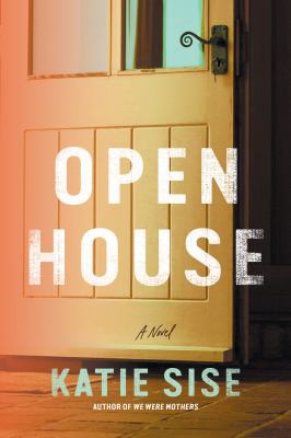 Katie Sise: Open House (2020, Amazon Publishing)