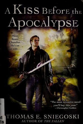 Tom Sniegoski: A kiss before the Apocalypse (2008, ROC)