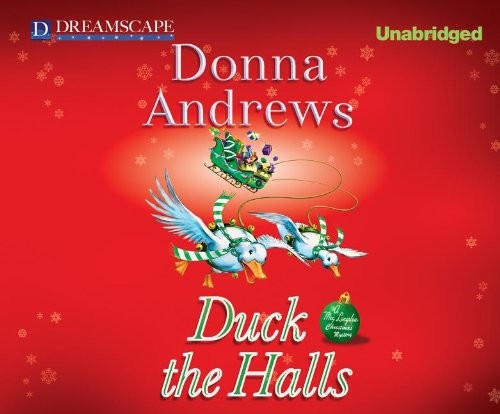Donna Andrews: Duck the Halls (AudiobookFormat, 2013, Dreamscape Media)