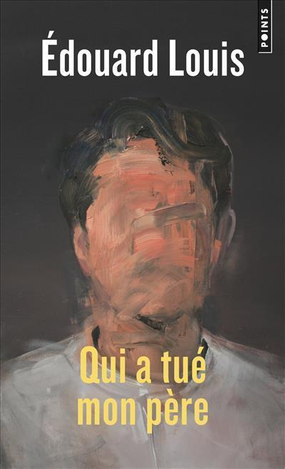 Édouard Louis: Qui a tué mon père (French language, 2019)