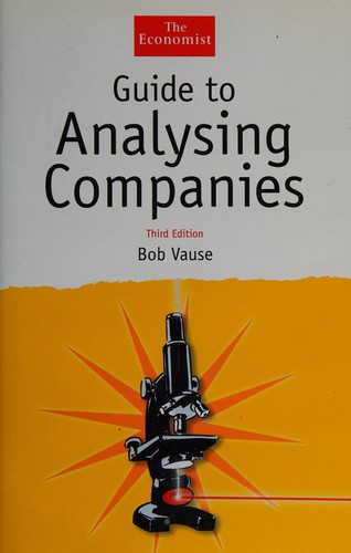 Bob Vause: Guide to analysing companies (2001, Economist in association with Profile Books Ltd.)