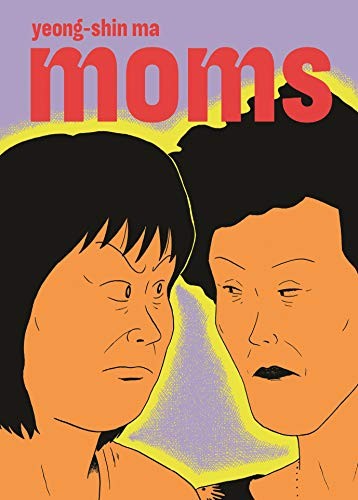 Janet Hong, Yeong-shin Ma: Moms (Paperback, Drawn and Quarterly)