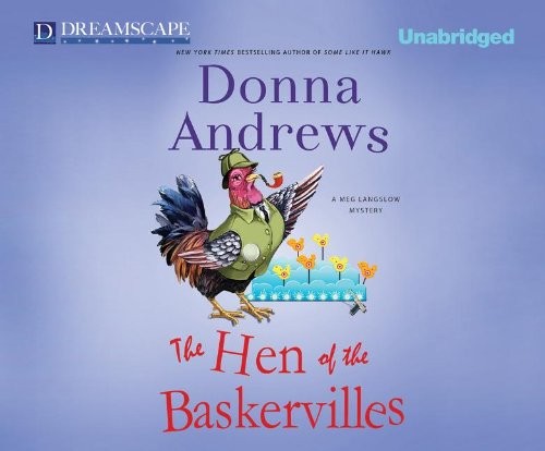 Donna Andrews: The Hen of the Baskervilles (AudiobookFormat, 2013, Dreamscape Media)