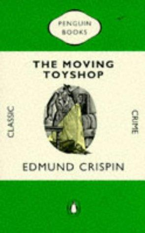 Edmund Crispin: The moving toyshop (Paperback, 1958, Penguin)