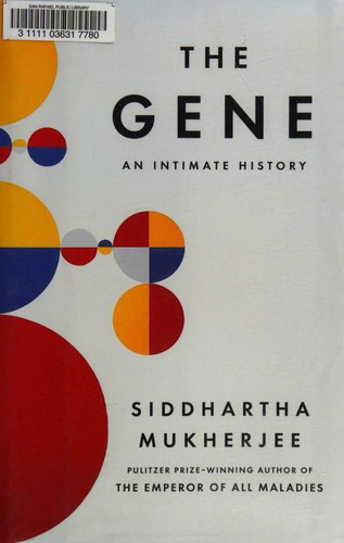 Siddhartha Mukherjee: The Gene (Hardcover, 2016, Scribner)