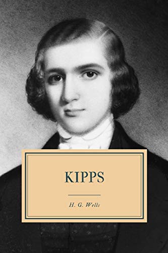 H. G. Wells: Kipps (Paperback, Independently published, Independently Published)