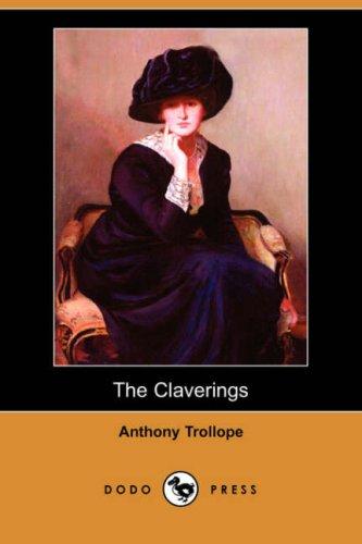 Anthony Trollope: The Claverings (Dodo Press) (Paperback, 2007, Dodo Press)