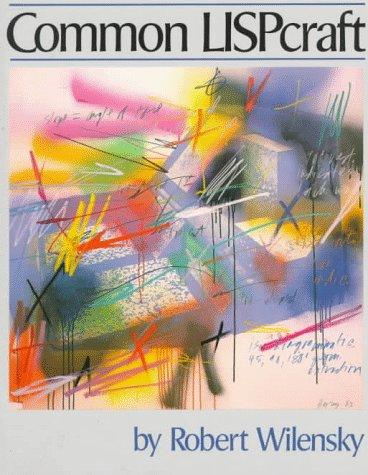 Robert Wilensky: Common LISPcraft (1986, W.W. Norton)