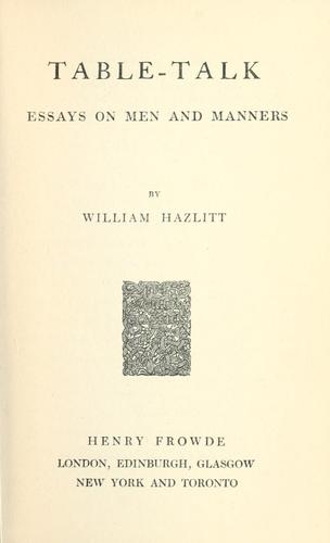 William Hazlitt: Table-talk (1905, H. Frowde)