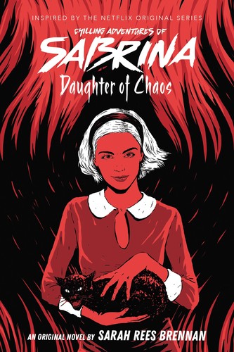 Sarah Rees Brennan: Daughter of Chaos (The Chilling Adventures of Sabrina #2) (2019, Scholastic Inc.)