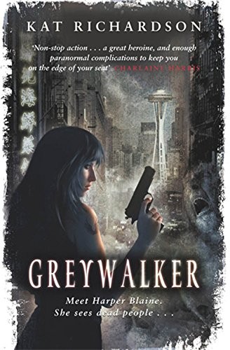 Kat Richardson: Greywalker (Paperback, 2007, Brand: Piatkus Books, PIATKUS BOOKS)